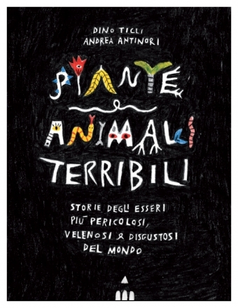 I consigli di Kamillo: “Piante e animali terribili” di D. Ticli e A. Antinori